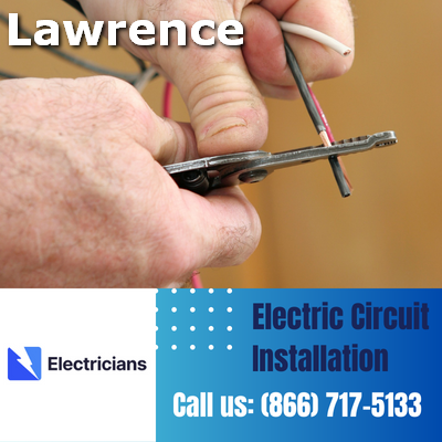 Premium Circuit Breaker and Electric Circuit Installation Services - Lawrence Electricians