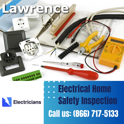 Professional Electrical Home Safety Inspections | Lawrence Electricians