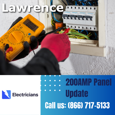 Expert 200 Amp Panel Upgrade & Electrical Services | Lawrence Electricians