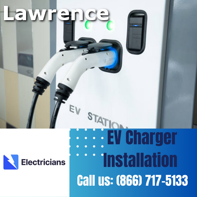 Expert EV Charger Installation Services | Lawrence Electricians
