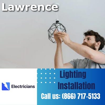 Expert Lighting Installation Services | Lawrence Electricians