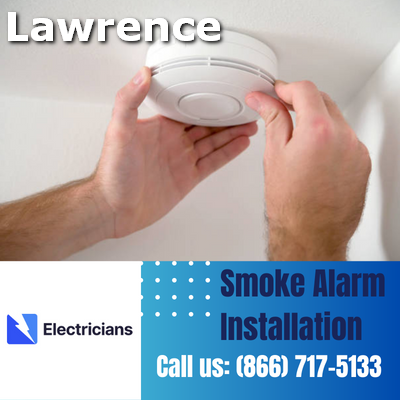 Expert Smoke Alarm Installation Services | Lawrence Electricians